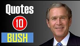 【10 Quotes】George W. Bush - One of my proudest moments is I didn't sell my soul for…