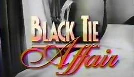 "Black Tie Affair" TV Intro
