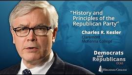 History and Principles of the Republican Party - Charles Kesler