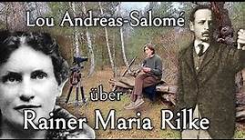 Lou Andreas-Salomé über Rainer Maria Rilke