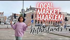 Exploring Haarlem Centrum Local Market - A Dutch Shopping Paradise 😊❤️