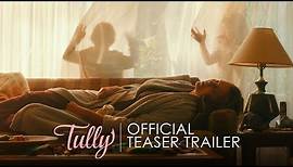 TULLY - Official Teaser Trailer - In Theaters May 4