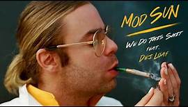 Mod Sun - We Do This Shit (feat. DeJ Loaf) (Official Audio)