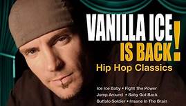Vanilla Ice - Vanilla Ice Is Back! - Hip Hop Classics