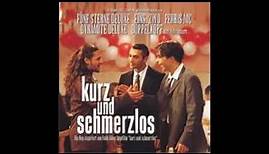 Kurz und Schmerzlos - OST (Full Album)