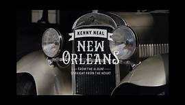 KENNY NEAL "New Orleans (Official Video)"