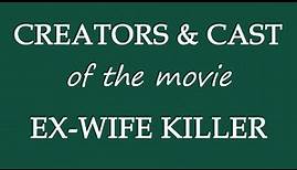 Ex-Wife Killer (2017) Movie Information