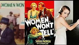 WOMEN WON'T TELL (1932) Sarah Padden, Otis Harlan & Gloria Shea | Drama, Romance | B&W