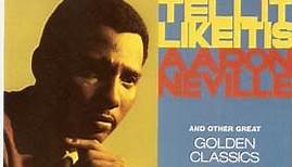 Aaron Neville - Tell It Like It Is And Other Great Golden Classics