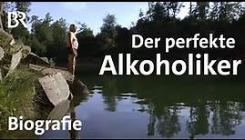 Nach der Sucht & mit kaltem Entzug: Der perfekte Alkoholiker | Lebenslinien | Biografie | BR