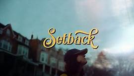 Setback | movie | 2013 | Official Featurette