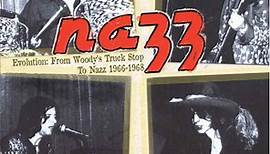 Nazz - Evolution: From Woody's Truck Stop To Nazz 1966-1968