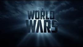 The World Wars - Theatrical Trailer