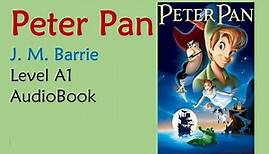 Peter Pan - James Matthew Barrie - English Audiobook Level A1