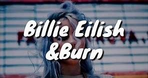 Billie Eilish - &burn (Lyrics)