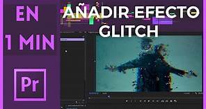 Efecto Glitch en Adobe Premiere | En 1 Minuto