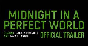 Midnight In A Perfect World Official Trailer