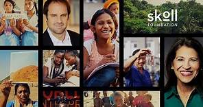 Skoll Foundation: Our History, Our Vision