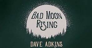 Dave Adkins - "Bad Moon Rising" (Official Lyric Video)