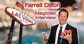 A Conversation with Farrell Dillon, Las Vegas Magician