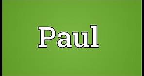 Paul Meaning