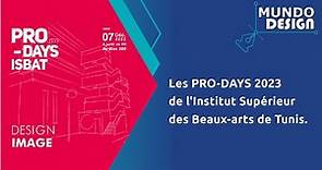 Les PRO-DAYS 2023 de l'Institut Supérieur des Beaux-arts de Tunis.