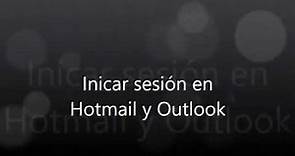 Iniciar Sesión en Hotmail y Outlook
