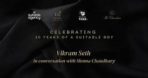 Celebrating 30 years of A Suitable Boy: Vikram Seth in Conversation with Shoma Chaudhary