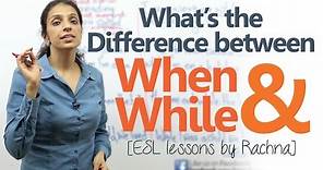The difference between ‘when’ and ‘while’ – Spoken English Lesson