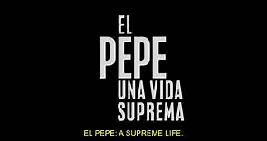 El Pepe: A Supreme Life - Trailer