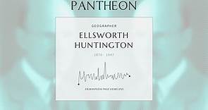 Ellsworth Huntington Biography - American geographer (1876–1947)