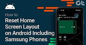 How to Reset Home Screen Layout on Android Including Samsung Phones