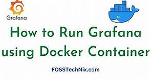 How to Run Grafana using Docker Container | Install Grafana using Docker |.Grafana Tutorial
