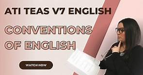 ATI TEAS Version 7 Conventions of English (How to Get the Perfect Score)