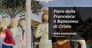 Piero della Francesca: Il Battesimo di Cristo