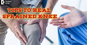 Fastest way to heal a sprained knee? First Aid tips to follow - Dr. P C Jagadeesh|Doctors' Circle