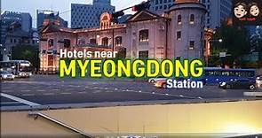 Hotels near Myeongdong Station, L7, Sejong, Skypark, 9tree, Savoy, Migliore, Aloft, 明洞站, ミョンドンヨク,명동역