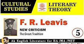 F. R. Leavis | F. R. Leavis New Criticism | F. R. Leavis Theory | F. R. Leavis in Literature