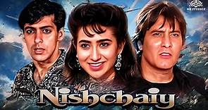 Full Movie Nishchaiy | Salman khan,Karishma Kapoor,Vinod Khanna | जबरदस्त बॉलीवुड फिल्म | निश्चय(HD)