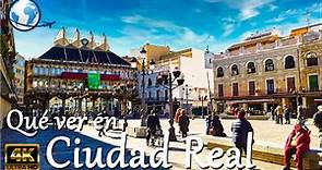 QUÉ VER en CIUDAD REAL, España 4K - Capital de La Mancha