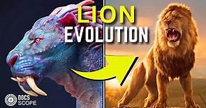 The Evolution of Today's Lion