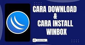 Cara Download Winbox Mikrotik dan Cara Pasang Winbox Mikrotik Lengkap