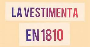 La vestimenta en 1810