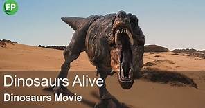Dinosaurs Alive | Dinosaurs Movie | Full Lenght | Dino History | Jurassic World | Free Documentary
