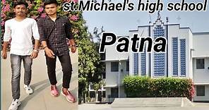😎😎😎visit to st.Michael's high school Patna.😎😎😎