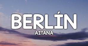 Aitana - Berlín (Letra/Lyrics)