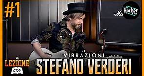 A LEZIONE CON... Stefano Verderi (Le Vibrazioni) - Dedicato A Te