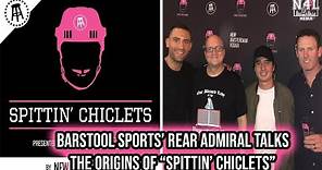 Barstool Sports' Rear Admiral Talks The Origins of "Spittin' Chiclets"
