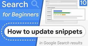 How to change my Google Search result snippet? - Search for Beginners Ep 10