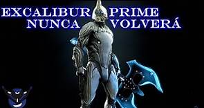 Excalibur Prime NUNCA Volverá y acá les explico por qué - Warframe - Pregúntale a Deuce